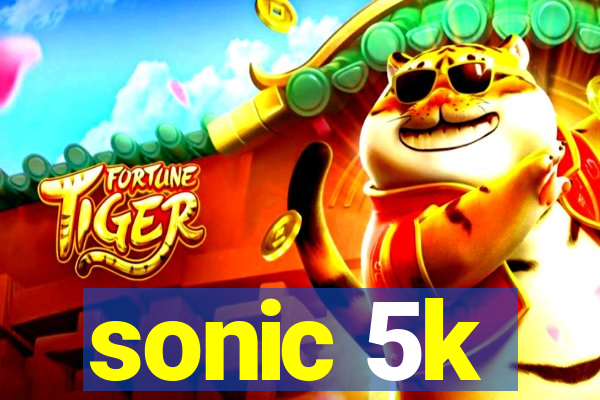 sonic 5k